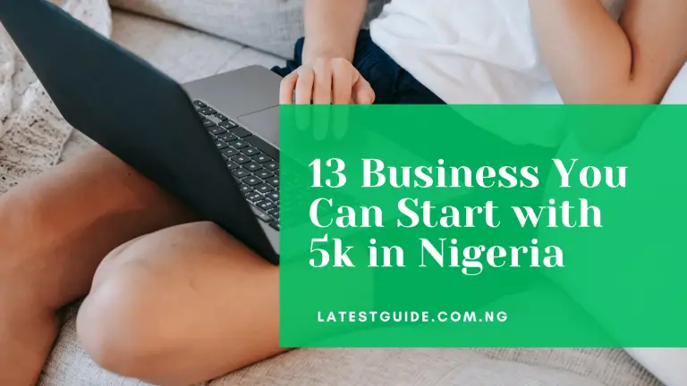 Business You Can Start with 5k in Nigeria